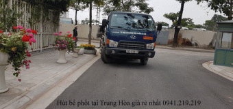 Hút bể phốt tại Trung Hòa giá rẻ nhất 0941.219.219